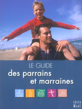 GUIDE DES PARRAINS ET MARRAINES - MICHEL PIERRE-YVES - MAME