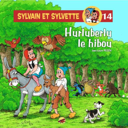 SYLVAIN ET SYLVETTE TOME 14 - HURLUBERLU LE HIBOU - JEAN-LOUIS PESCH - P'tit Louis