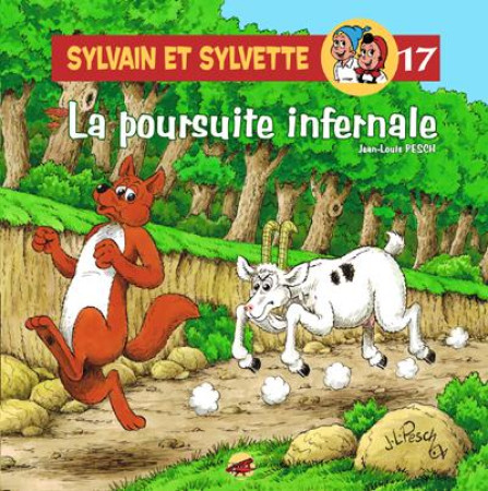 SYLVAIN ET SYLVETTE TOME 17 - LA POURSUITE INFERNALE - JEAN-LOUIS PESCH - P'tit Louis