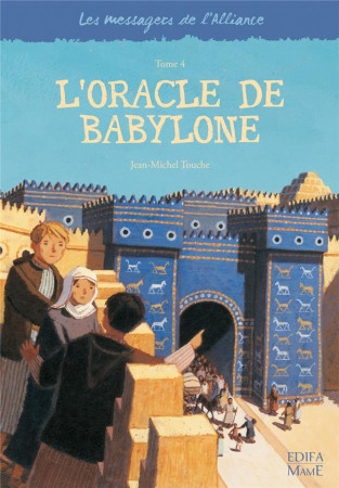 ORACLE DE BABYLONE - TOUCHE JEAN-MICHEL - MAME