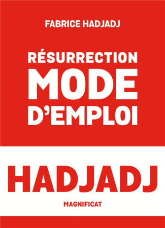 RESURRECTION, MODE D'EMPLOI - XXX - Magnificat