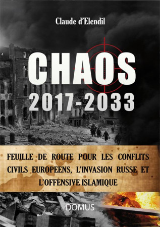 CHAOS 2017-2033 - CLAUDE D'ELENDIL - Domus