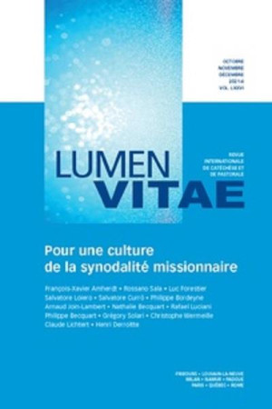 POUR UNE CULTURE DE LA SYNODALITE MISSIONNAIRE, REVUE LUMEN VITAE 2021/4 TOME 76 - SALA/FORESTIER/CURRO - LUMEN VITAE