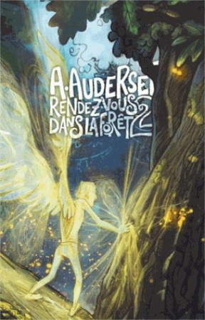 RENDEZ-VOUS DANS LA FORET / TOME 2 - AUDERSET ALAIN - ATELIER AUDERSE