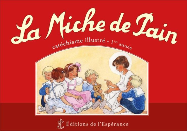 MICHE DE PAIN (LA) - CATECHISME 1ERE ANNEE - MARIE TRIBOU - ED ESPERANCE