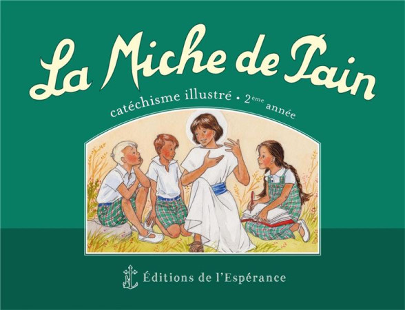 MICHE DE PAIN / 2EME ANNEE - MARIE TRIBOU - ED ESPERANCE