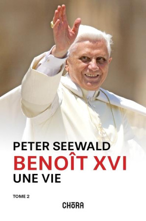 BENOIT XVI, UNE VIE TOME 2 - SEEWALD PETER - NC