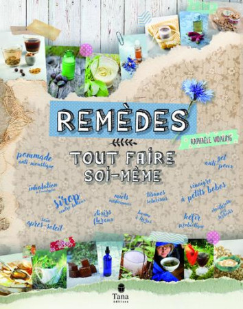 REMEDES NATURELS : TOUT FAIRE SOI-MEME - VIDALING RAPHAELE - TANA