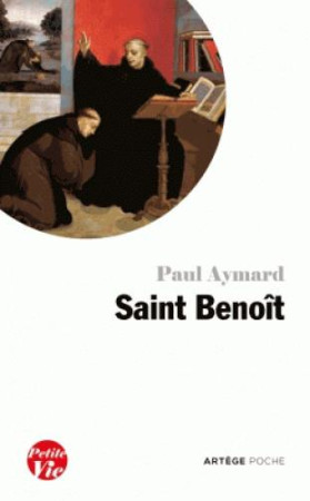 PETITE VIE DE SAINT BENOIT - AYMARD PAUL - ARTEGE