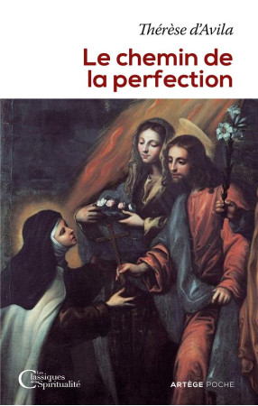 CHEMIN DE LA PERFECTION (LE) - THERESE D'AVILA S. - ARTEGE