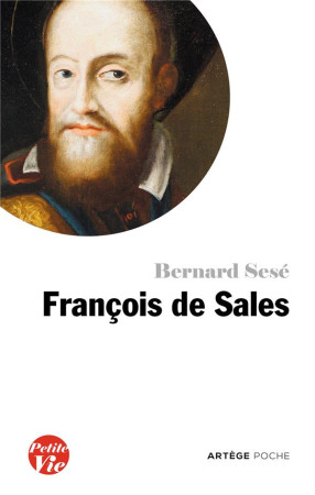 PETITE VIE FRANCOIS DE SALES - SESE BERNARD - ARTEGE