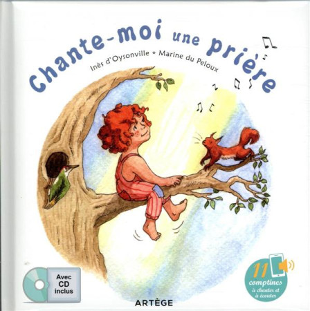 CHANTE-MOI UNE PRIERE - AVEC 11 COMPTINES A CHANTER ET ECOUTER (+CD) - OYSONVILLE INES - ARTEGE