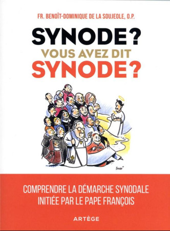 SYNODE ? VOUS AVEZ DIT SYNODE ? - LA SOUJEOLE B-D. - ARTEGE