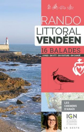 RANDO LITTORAL VENDEEN / 16 BALADES A PIED EN VTT EN VOITURE EN CANOE - ANCELLIN ANAIS - GESTE