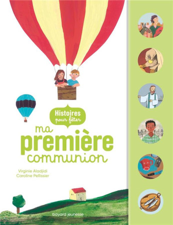 HISTOIRES POUR FETER MA PREMIERE COMMUNION - ALADJIDI ET PELLISSIER - BAYARD JEUNESSE