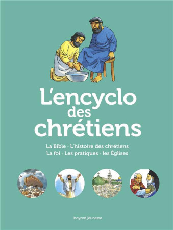 ENCYCLO DES CHRETIENS - FOURNIER LE RAY - BAYARD JEUNESSE