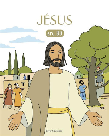 CHERCHEURS DE DIEU T21 JESUS EN BD - MARCHON BENOIT - BAYARD JEUNESSE