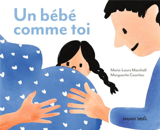 UN BEBE COMME TOI / MURMURES A MON TOUT-PETIT - MARSHALL ET COURTIEU - BAYARD JEUNESSE