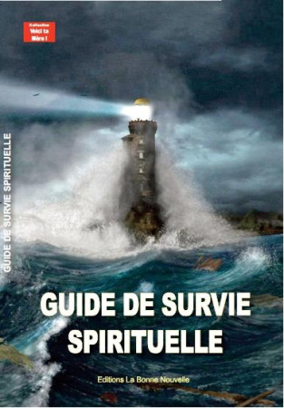 GUIDE DE SURVIE SPIRITUELLE - FOURCHAUD THIERRY - BONNENOUVELLE