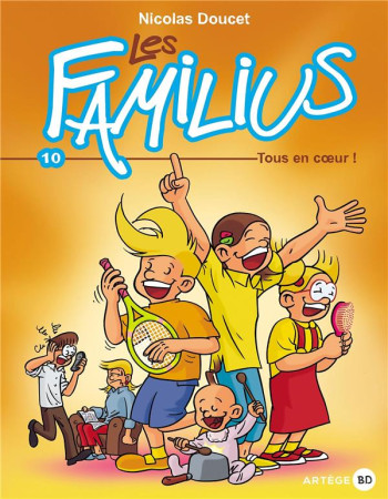 FAMILIUS (LES) T10  TOUS EN COEUR ! - DOUCET NICOLAS - ARTEGE JEUNESSE