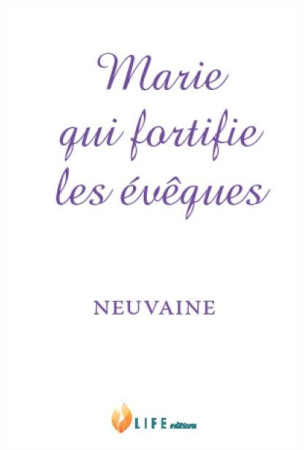 MARIE QUI FORTIFIE LES EVEQUES - GUILLAUME D'ALANCON - LIFE