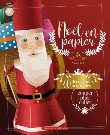 NOEL EN PAPIER - 55 DECORATIONS ORIGINALES EN PAPIER - TASLE MARION - UDAM