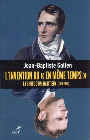 L'INVENTION DU EN MEME TEMPS - GALLEN JEAN-BAPTISTE - CERF