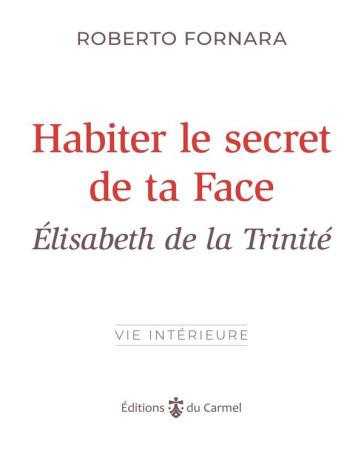 HABITER LE SECRET DE TA FACE - FORMARA ROBERTO - CARMEL