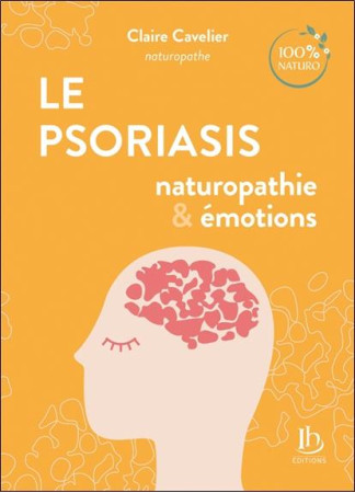 LE PSORIASIS - NATUROPATHIE & EMOTIONS - CAVELIER CLAIRE - BLACKLEPHANT