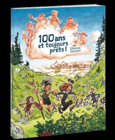 100 ANS ET TOUJOURS PRETS! - 100 ANS DES SCOUTS ET GUIDES DE FRANCE - GENDRIN ETIENNE - PRESSES IDF