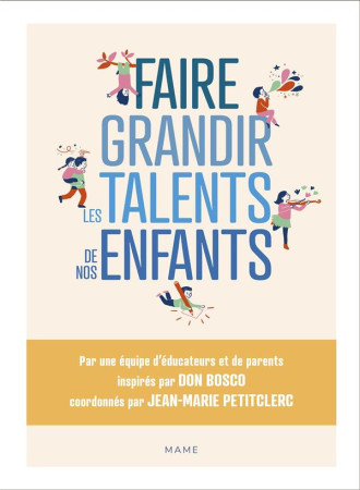 FAIRE GRANDIR LES TALENTS DE NOS ENFANTS - XXX - MAME