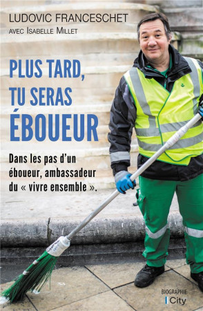 PLUS TARD, TU SERAS EBOUEUR - FRANCESCHET LUDOVIC - CITY