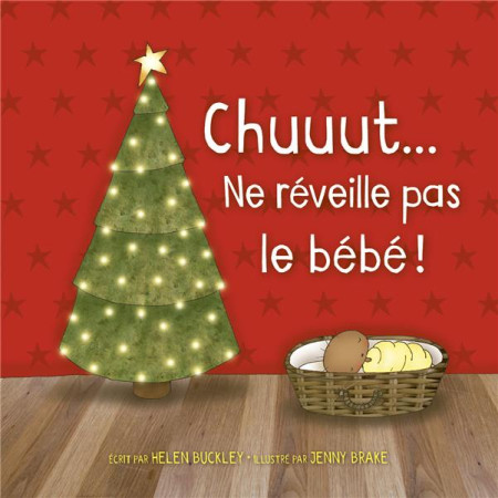 CHUUUT... NE REVEILLE PAS LE BEBE ! - BUCKLEY HELEN - BLF EUROPE