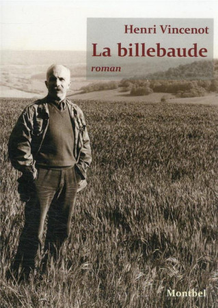 LA BILLEBAUDE - VINCENOT HENRI - MONTBEL