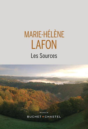 SOURCES (LES) - LAFON MARIE-HELENE - BUCHET CHASTEL