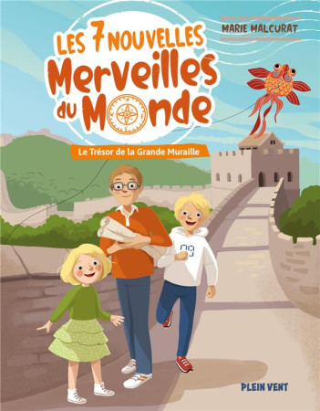 TRESOR DE LA GRANDE MURAILLE - LES 7 NOUVELLES MERVEILLES DU MONDE TOME 1 - MALCURAT MARIE - BOOKS ON DEMAND