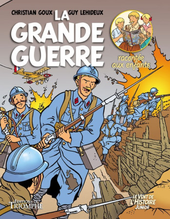 GRANDE GUERRE RACONTEE AUX ENFANTS / BD - Guy Lehideux - TRIOMPHE