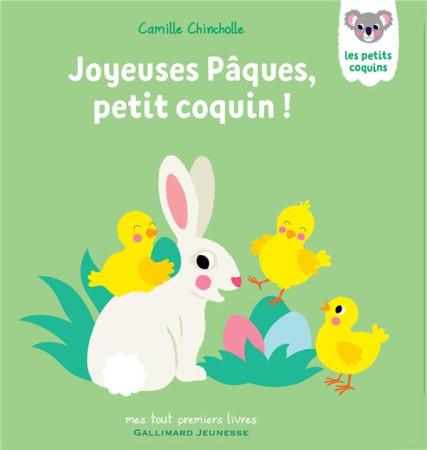 JOYEUSES PAQUES, PETIT COQUIN ! (TP) - CHINCHOLLE CAMILLE - GALLIMARD