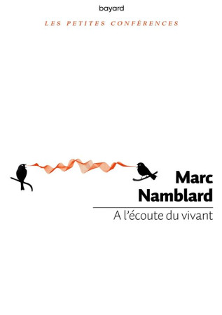 A L'ECOUTE DU VIVANT - NAMBLARD MARC - BAYARD CULTURE