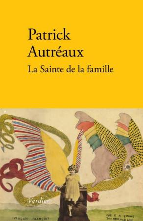 SAINTE DE LA FAMILLE (LA) - AUTREAUX PATRICK - VERDIER