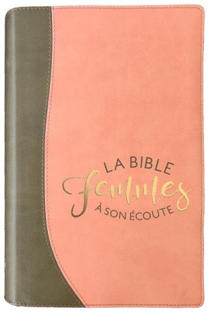 BIBLE FEMME A SON ECOUTE SABLE & PAMPLEMOUSSE (COUVERTURE SOUPLE) - BIBLE - BIBLIQUE FRANCA