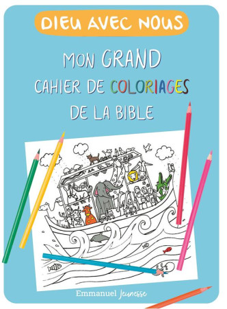 DIEU AVEC NOUS - MON GRAND CAHIER DE COLORIAGE - ZINK LAETITIA - EMMANUEL