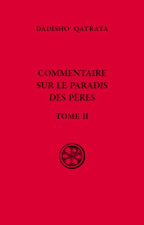 COMMENTAIRE SUR LE PARADIS DES PERES II SC 627 - LIVRE - DADISHO' QATRAYA - CERF