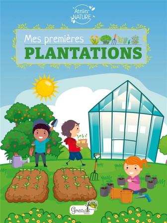 MES PREMIERES PLANTATIONS - AUBERT IRENA - GRENOUILLE