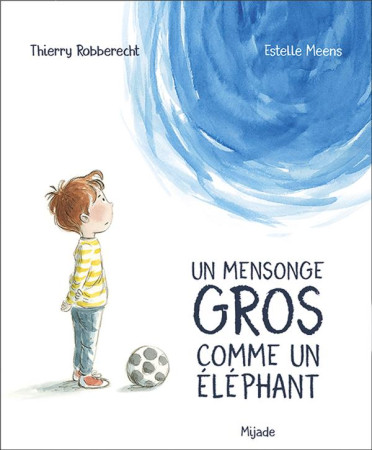 UN MENSONGE GROS COMME UN ELEPHANT - MEENS/ROBBERECHT - MIJADE