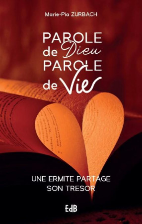 PAROLE DE DIEU PAROLE DE VIE - UNE ERMITE PARTAGE SON TRESOR - ZURBACH SR MARIE-PIA - BEATITUDES