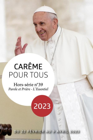 CAREME POUR TOUS 2023 - AVEC LE PAPE FRANCOIS - CHANOT CEDRIC - NC