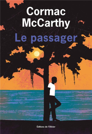 PASSAGER (LE) - MCCARTHY CORMAC - OLIVIER