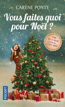 VOUS FAITES QUOI POUR NOEL ? - PONTE CARENE - POCKET