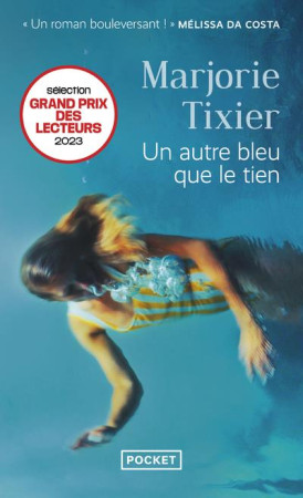 UN AUTRE BLEU QUE LE TIEN - TIXIER MARJORIE - POCKET